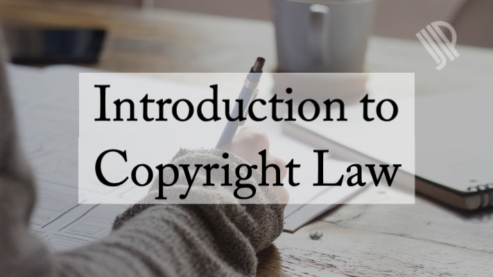 Introduction to Copyright Law – James Pack